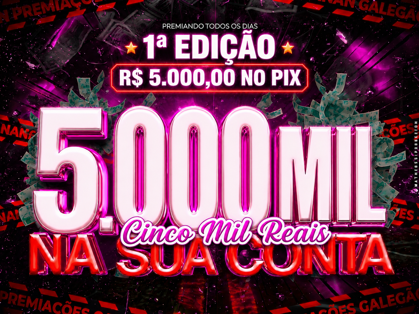 1ª EDIÇÃO – R$ 5.000,00 NA SUA CONTA